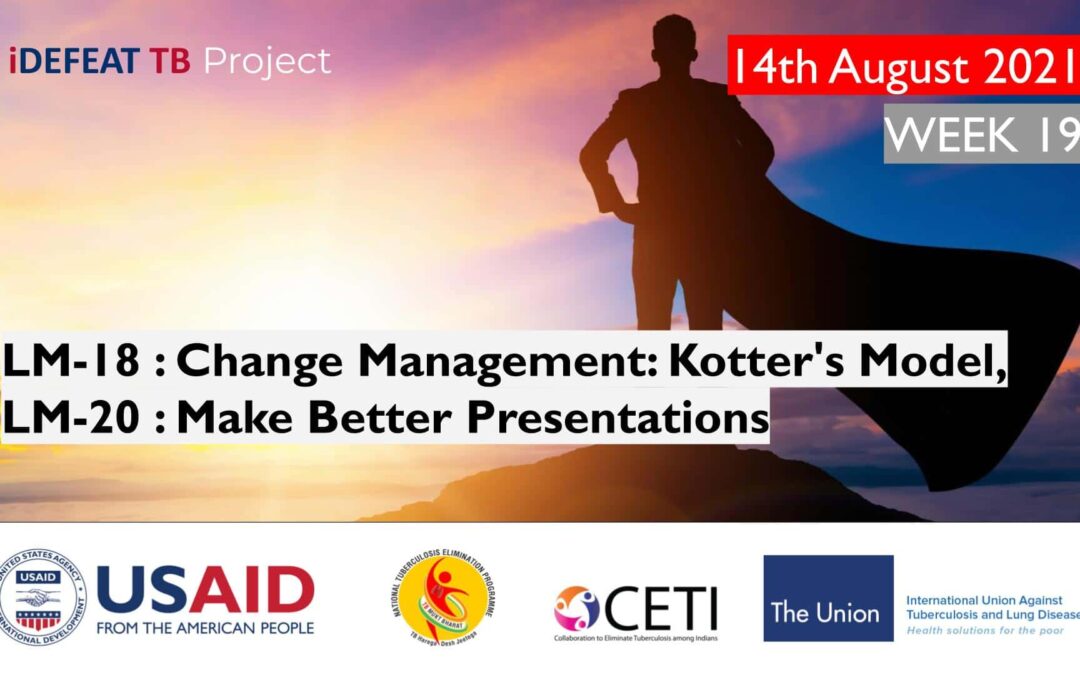 PMEC B1 | LM-18 : Change Management: Kotter’s Model, LM- 20 : Make Better Presentations